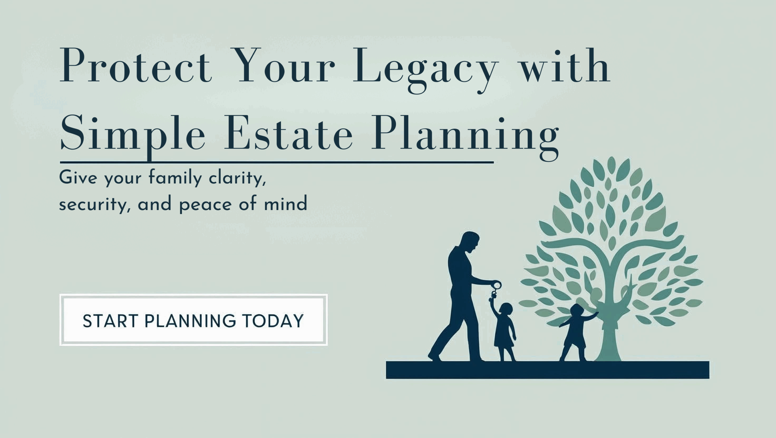Protect Your Legacy with Simple Estate Planning