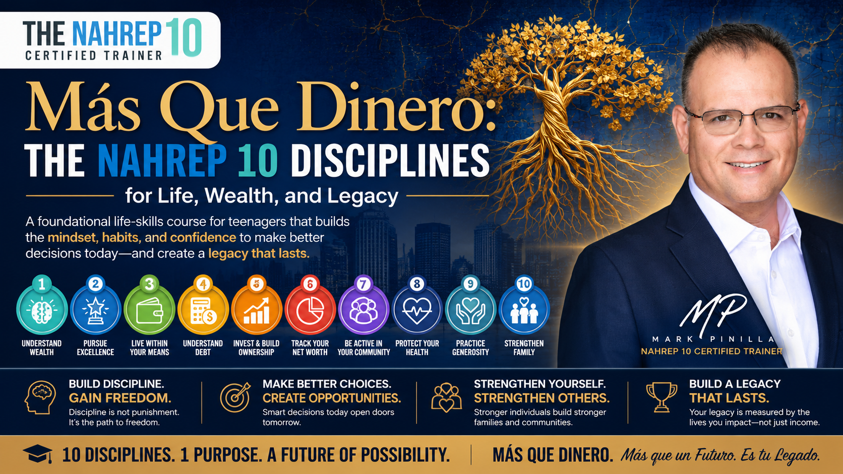 Promotional graphic for Más Que Dinero, a foundational life-skills course for teenagers based on the NAHREP 10 Disciplines, featuring Mark Pinilla, a golden legacy tree, and ten colorful discipline icons.