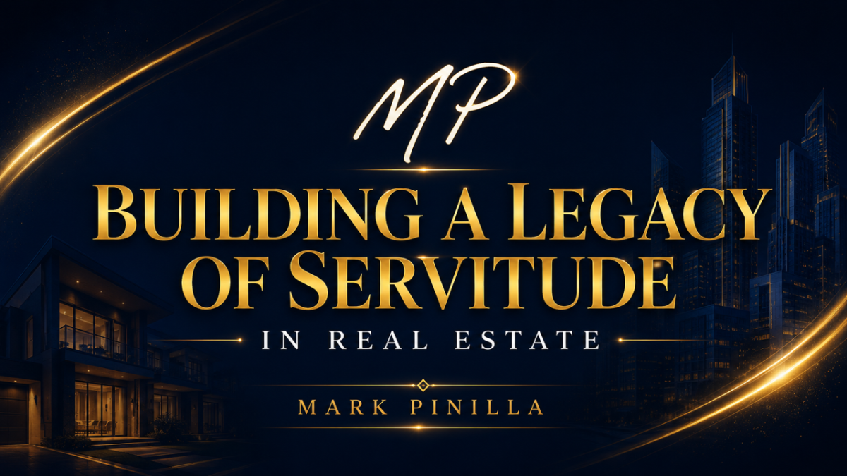 Building A Legacy of Servitude in Real Estate